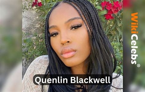 quenlin blackwell height|Quenlin Blackwell Wiki, Age, Bio, Height, Boyfriend,。